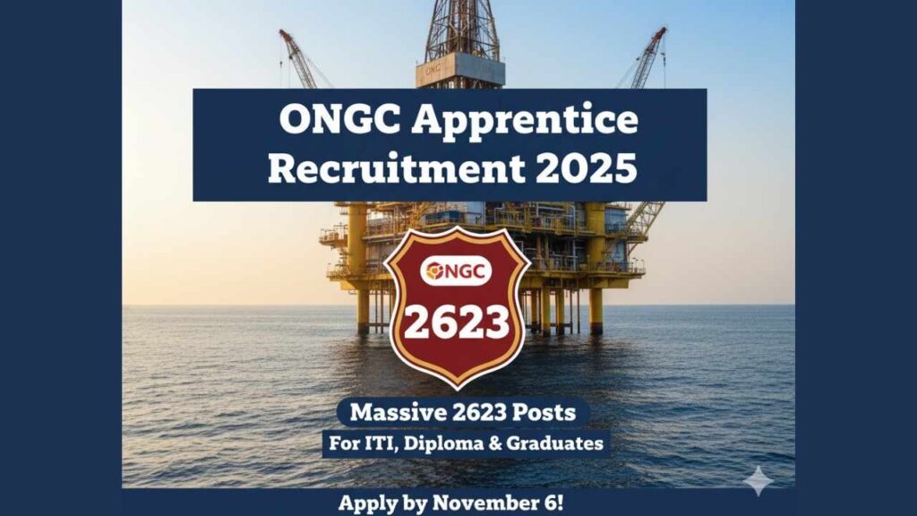 ONGC Apprentice Recruitment 2025: Massive 2623 Posts for ITI, Diploma & Graduates – Apply by November 6!