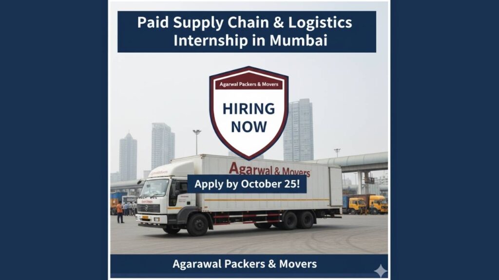 Paid Supply Chain & Logistics Internship in Mumbai: Agarwal Packers & Movers Hiring Now