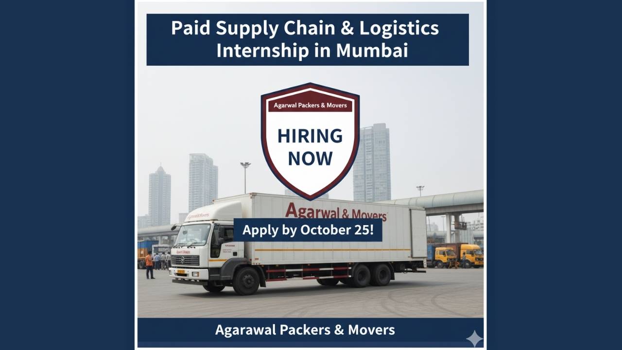 Paid Supply Chain & Logistics Internship in Mumbai: Agarwal Packers & Movers Hiring Now