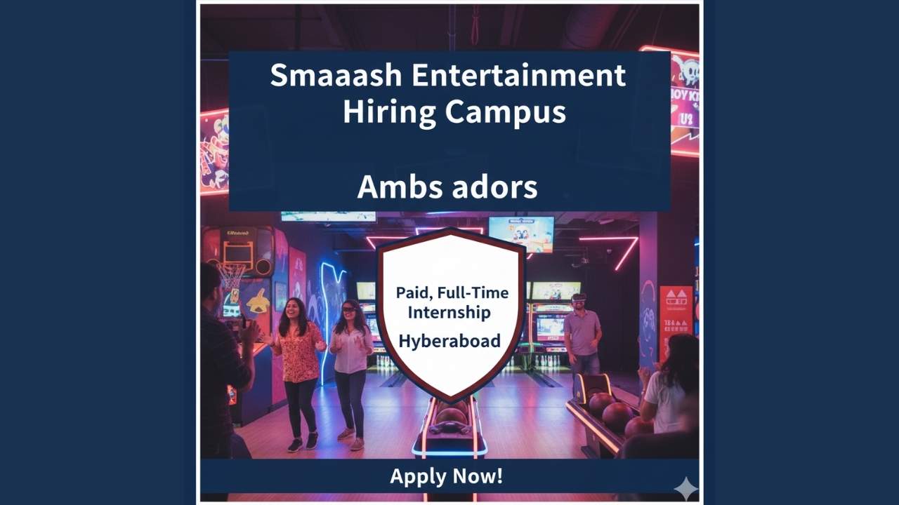 Smaaash Entertainment Hiring Campus Ambassadors: Paid, Full-Time Internship in Hyderabad