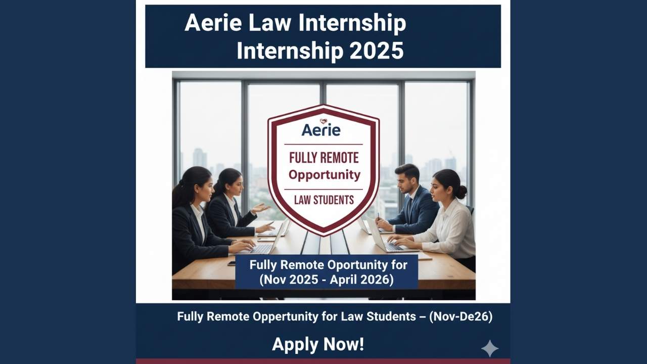 Aerie Law Internship 2025: Fully Remote Opportunity for Law Students (Nov 2025 – April 2026)