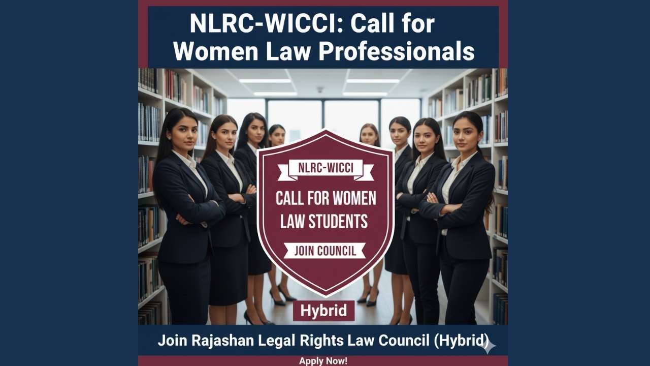 NLRC-WICCI: Call for Women Law Students to Join Rajasthan Legal Rights Council (Hybrid)